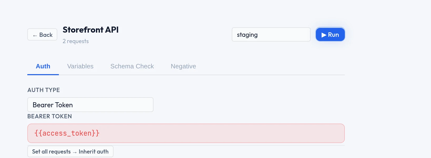 Collection settings: the Auth, Variables, Schema Check and Negative tabs, with Bearer Token selected and an environment picker beside the Run button.